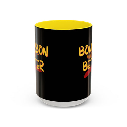 Bourbon makes it better Accent Mug by cypherpunkgear.com