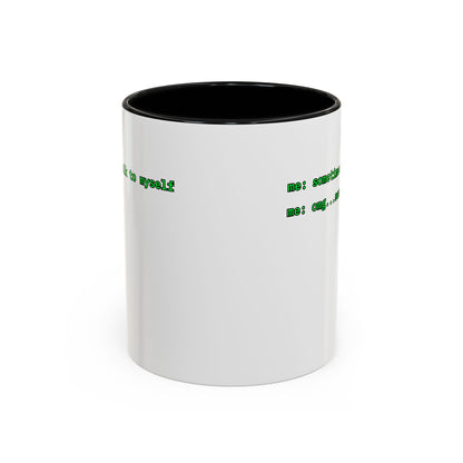 Sometimes I talk to myself - me: omg...same White Accent Mug by cypherpunkgear.com