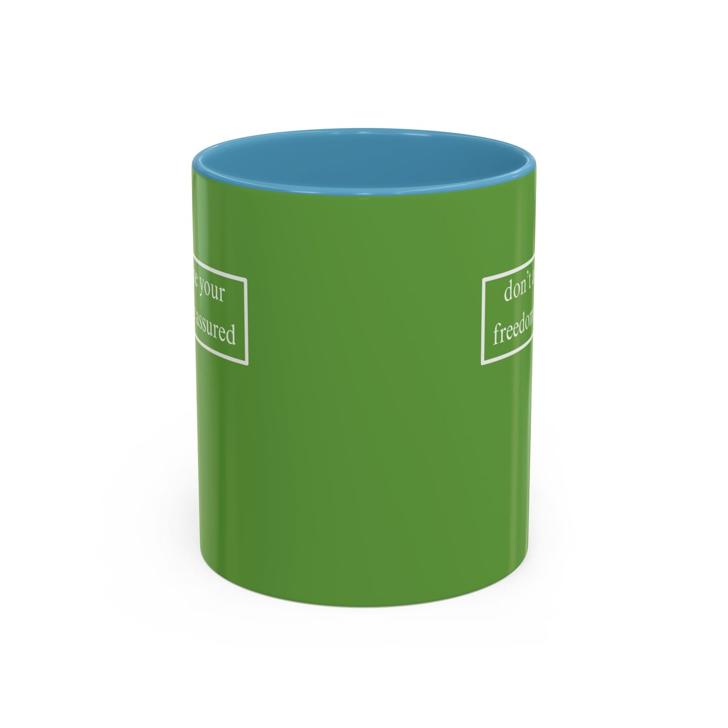 don't assume your freedoms are assured, White font, Green Accent Mug by cypherpunkgear.com