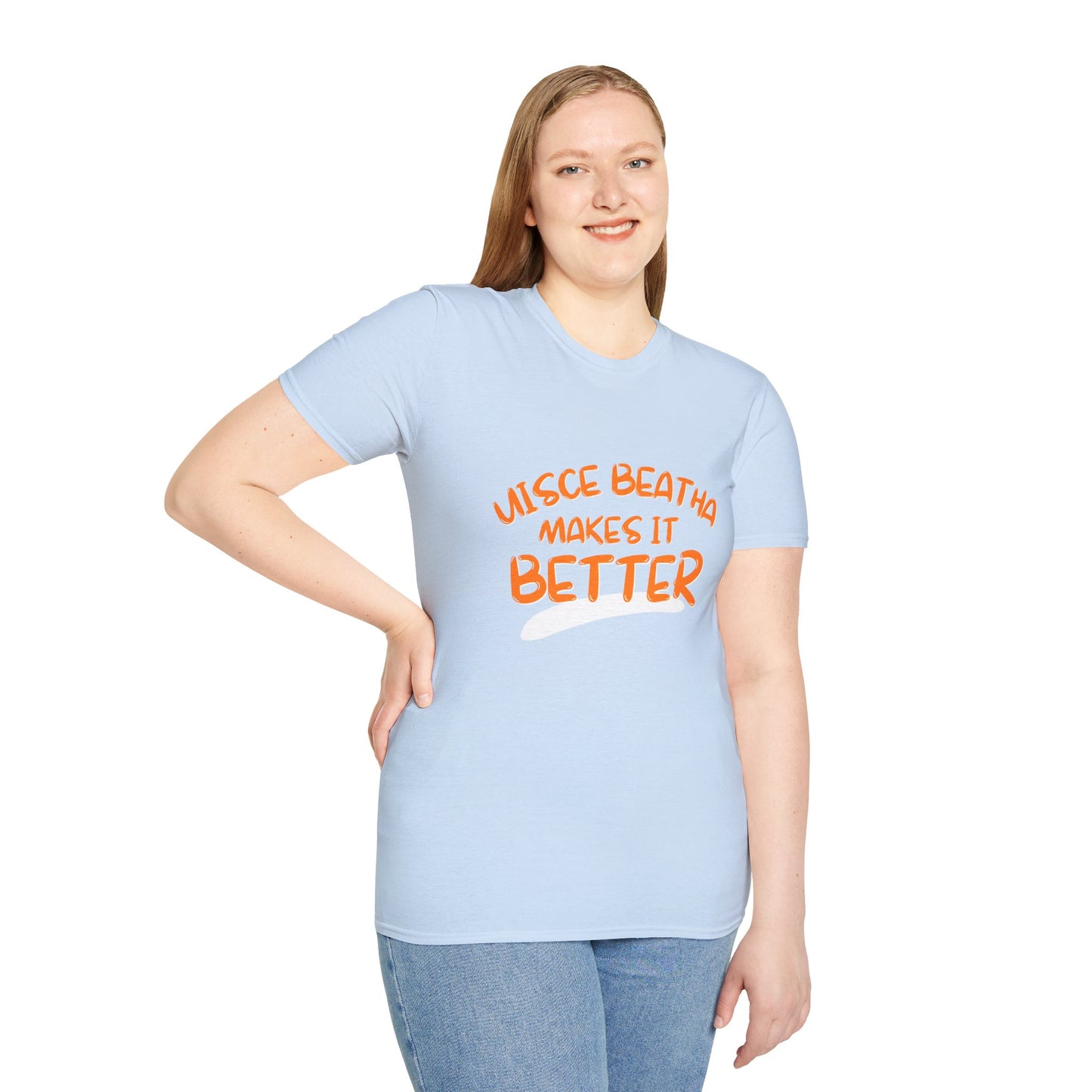 Uisce Beatha makes it better Orange font Light colors Unisex T-Shirt by cypherpunkgear.com
