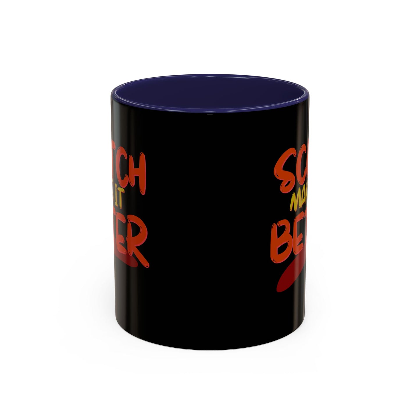 Scotch makes it better Accent Mug by cypherpunkgear.com