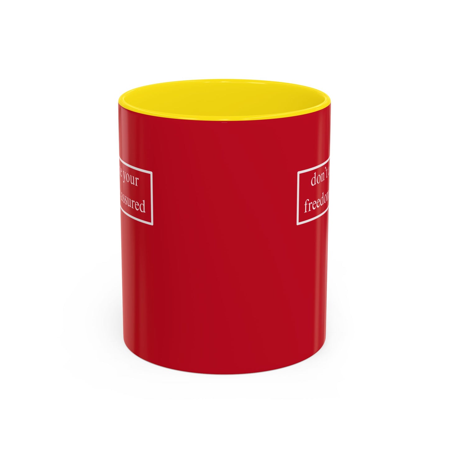don't assume your freedoms are assured, White font, Red Accent Mug by cypherpunkgear.com