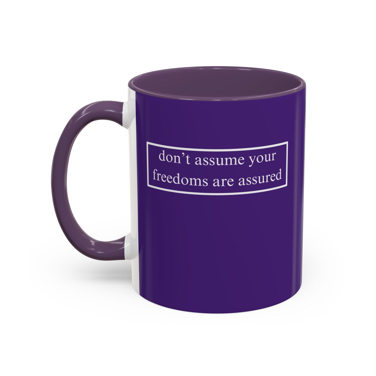 don't assume your freedoms are assured, White font, Dark Purple Accent Mug by cypherpunkgear.com