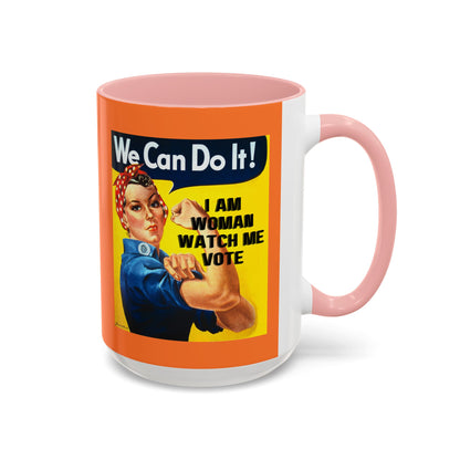 I Am Woman Watch Me Vote Rosie Orange Accent Mug by cypherpunkgear.com