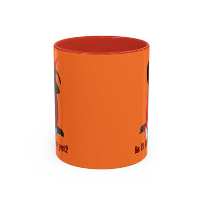 Is it Samhain yet? Orange Accent Mug by CreepyCrafts.boo
