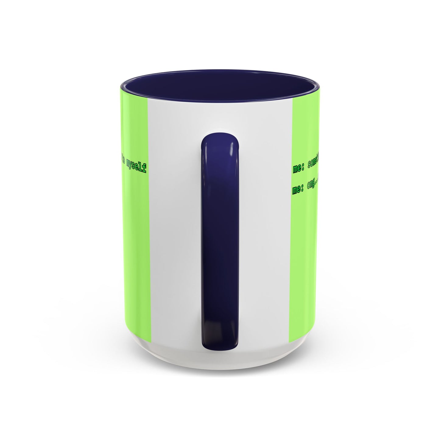 Sometimes I talk to myself - me: omg...same Light Green Accent Mug by cypherpunkgear.com
