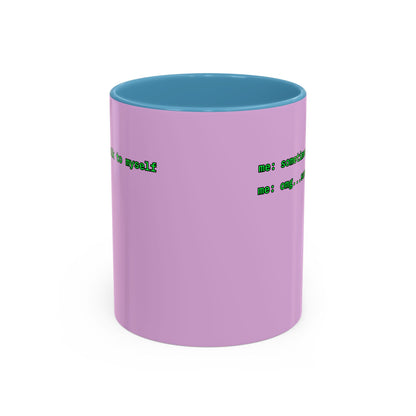 Sometimes I talk to myself - me: omg...same Pink Accent Mug by cypherpunkgear.com