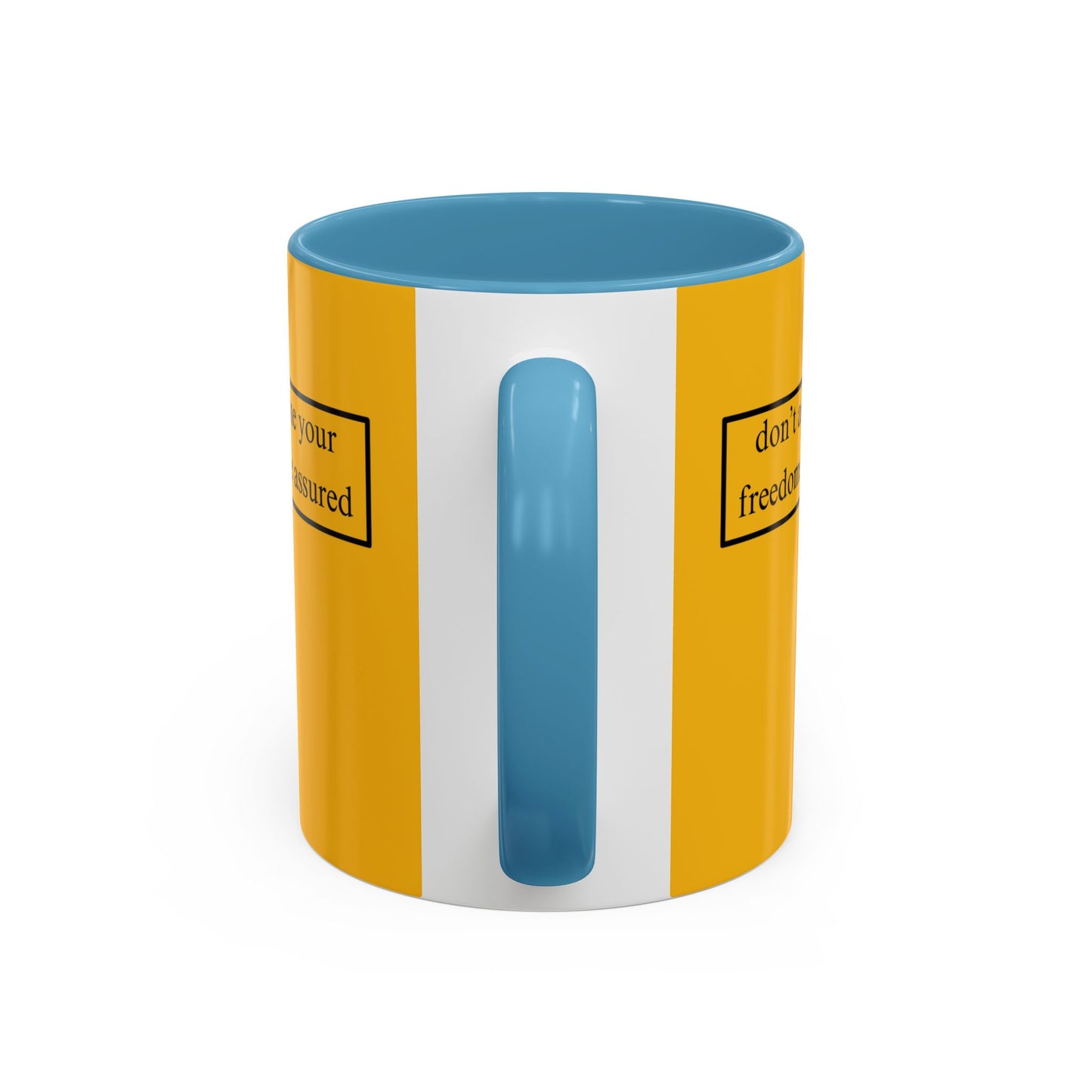 don't assume your freedoms are assured, Black font, Yellow Accent Mug by cypherpunkgear.com