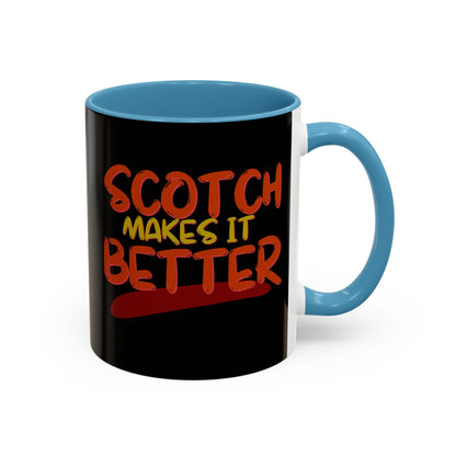 Scotch makes it better Accent Mug by cypherpunkgear.com
