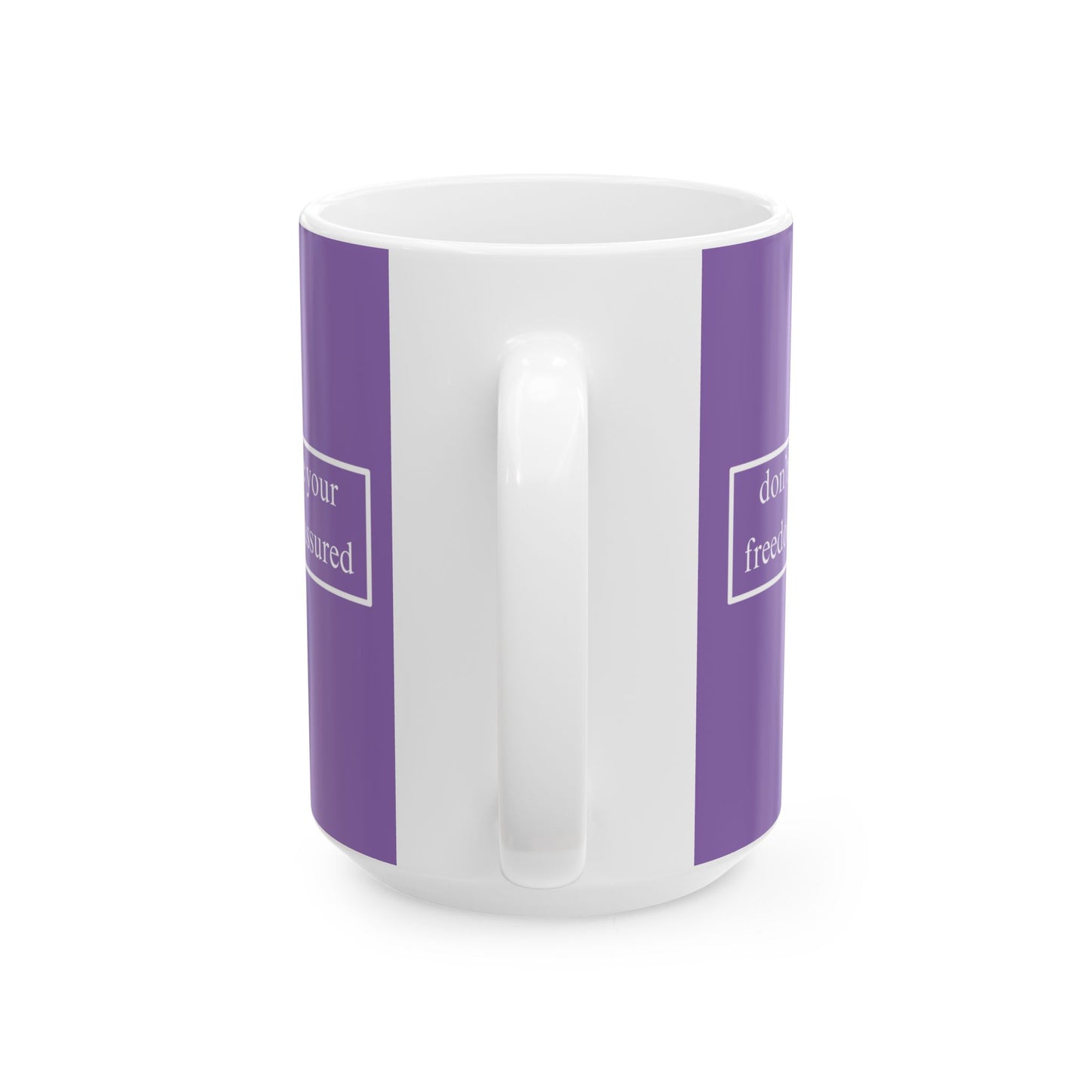 don't assume your freedoms are assured, White font, Light Purple/White Mug by cypherpunkgear.com