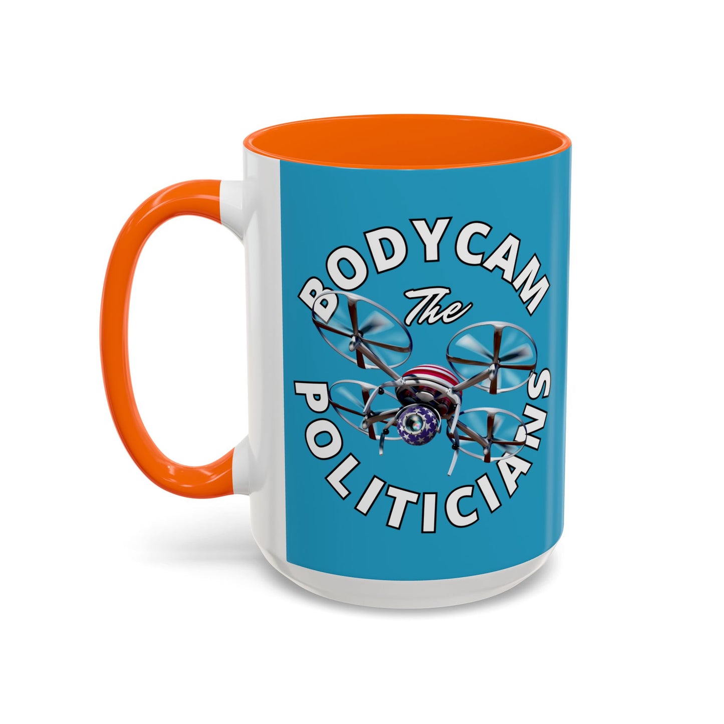 Bodycam the Politicians Drone Turquoise Accent Mug by cypherpunkgear.com