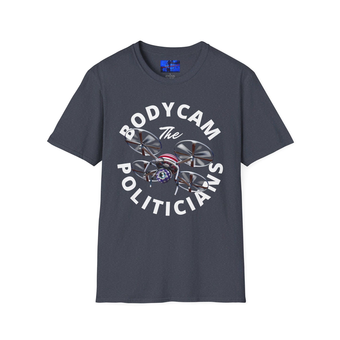 Bodycam the Politicians Drone Unisex T-Shirt by cypherpunkgear