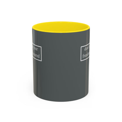 don't assume your freedoms are assured, White font, Grey Accent Mug by cypherpunkgear.com