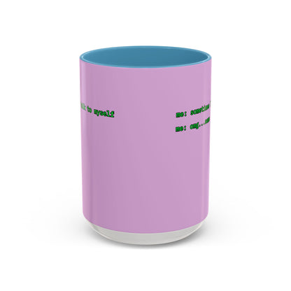 Sometimes I talk to myself - me: omg...same Pink Accent Mug by cypherpunkgear.com