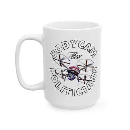 Bodycam the Politicians Drone White Mug by cypherpunkgear