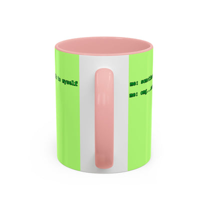 Sometimes I talk to myself - me: omg...same Light Green Accent Mug by cypherpunkgear.com