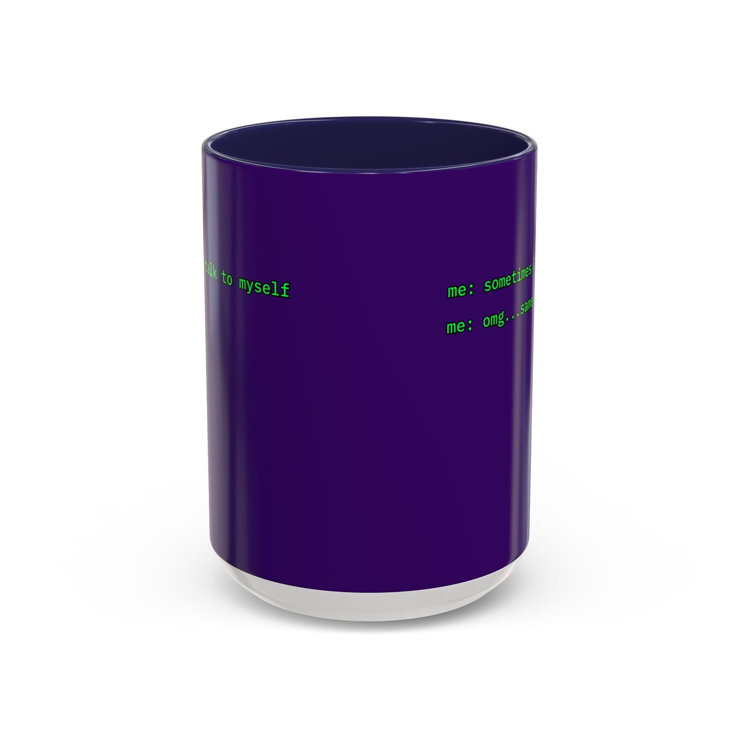 Sometimes I talk to myself - me: omg...same Purple Accent Mug by cypherpunkgear.com