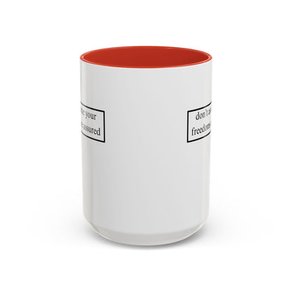 don't assume your freedoms are assured, Black font, White Accent Mug by cypherpunkgear.com