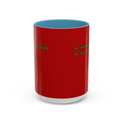 Sometimes I talk to myself - me: omg...same Red Accent Mug by cypherpunkgear.com