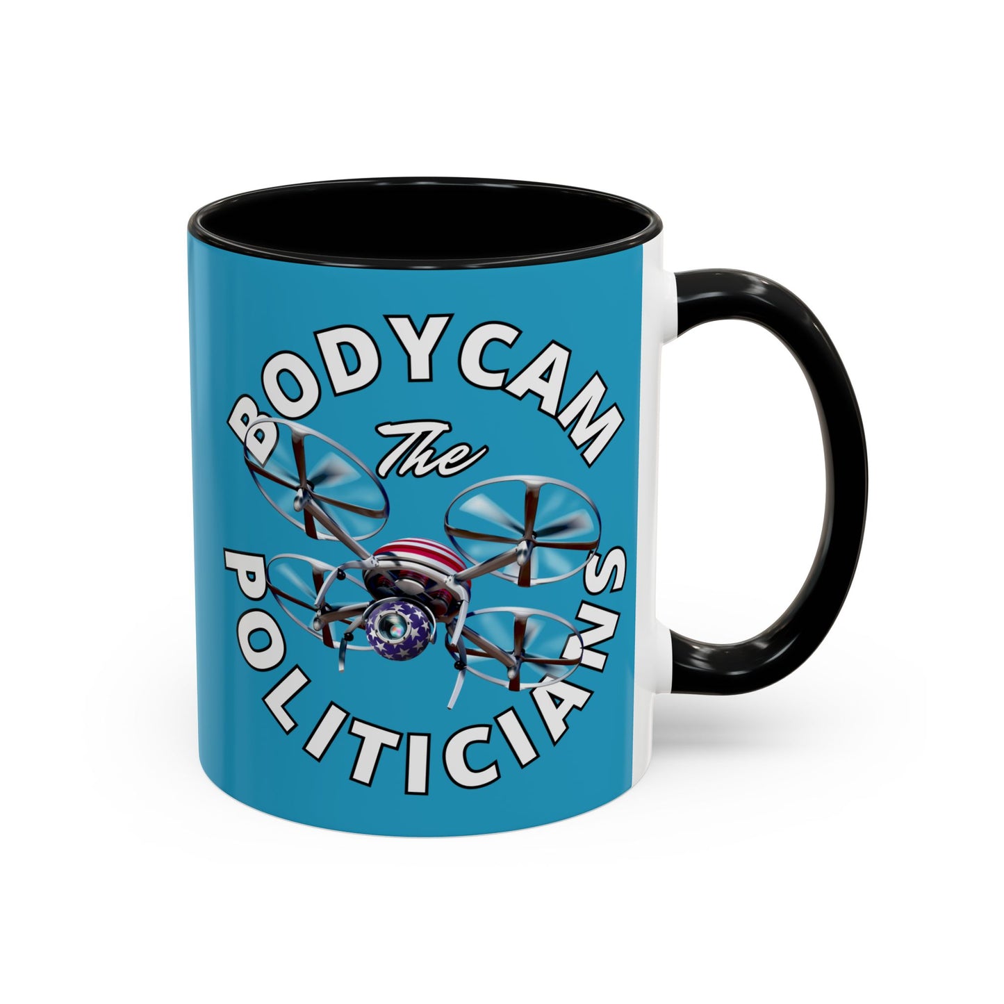 Bodycam the Politicians Drone Turquoise Accent Mug by cypherpunkgear.com