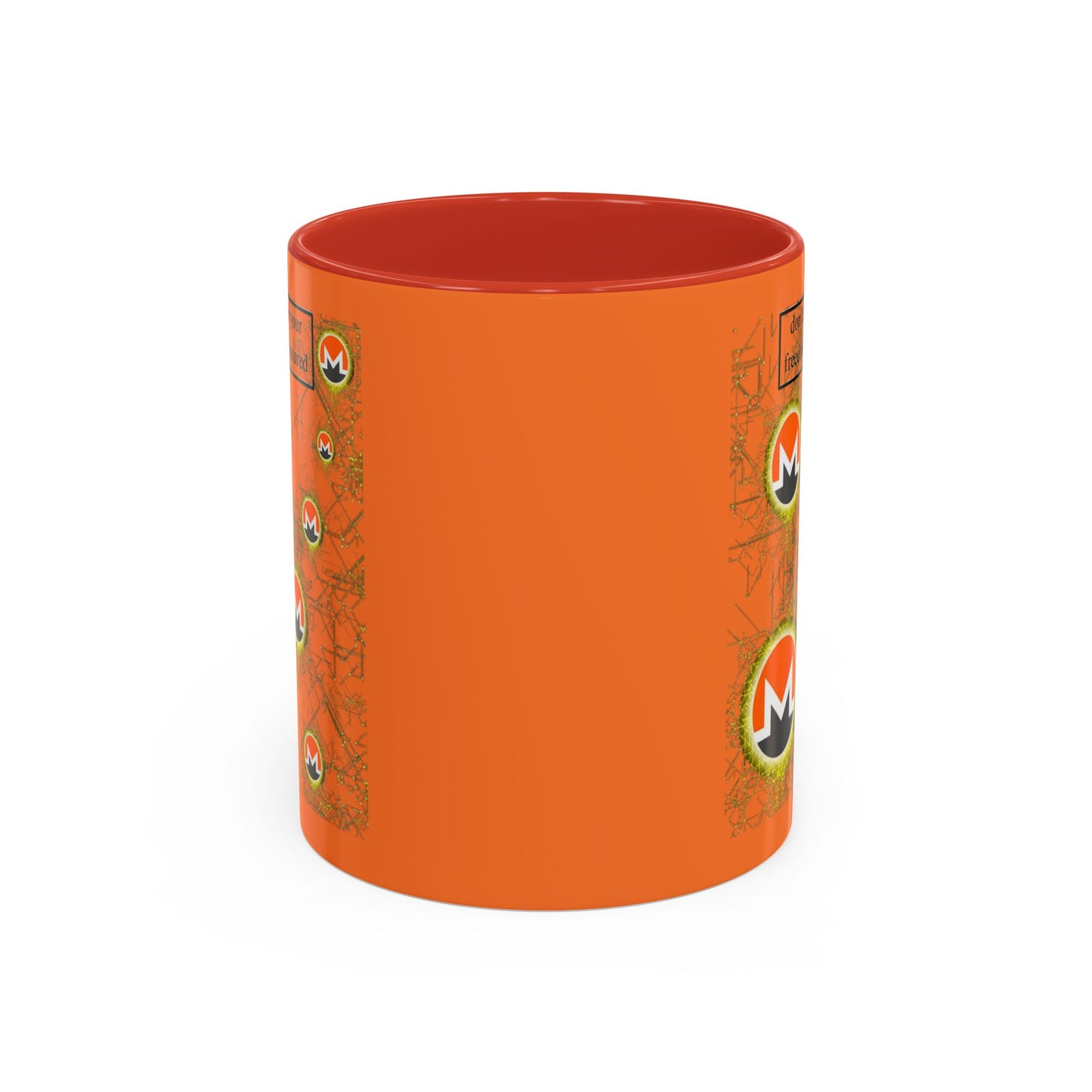 Monero (XMR) don't assume your freedoms are assured Orange Accent Mug by cypherpunkgear.com