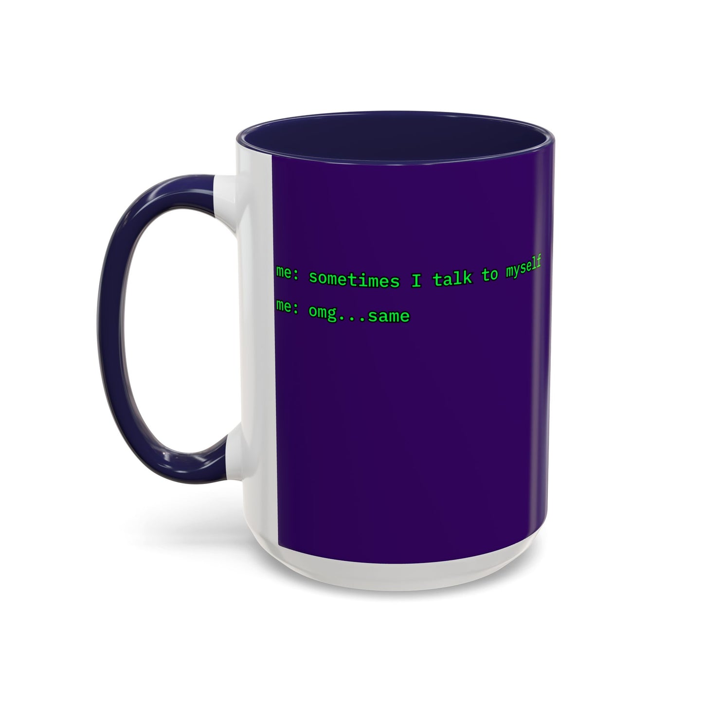 Sometimes I talk to myself - me: omg...same Purple Accent Mug by cypherpunkgear.com