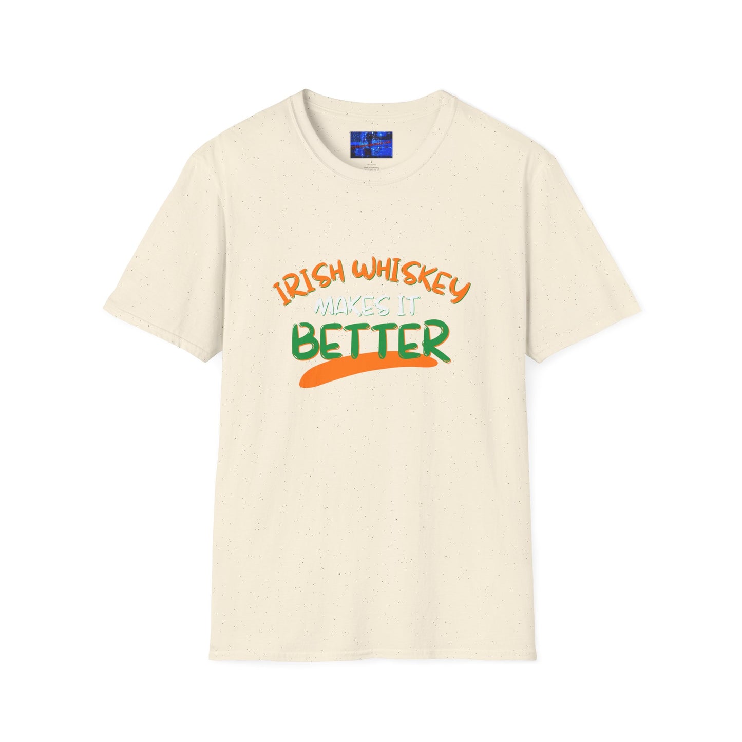 Irish Whiskey makes it better OWGfont LTcolors Unisex T-Shirt by cypherpunkgear.com