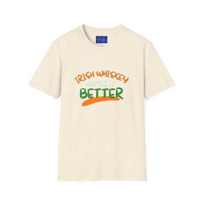 Irish Whiskey makes it better OWGfont LTcolors Unisex T-Shirt by cypherpunkgear.com