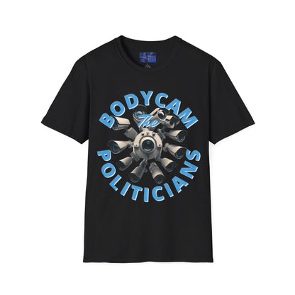 Bodycam the Politicians Cameras Dark colors Unisex T-Shirt by cypherpunkgear.com