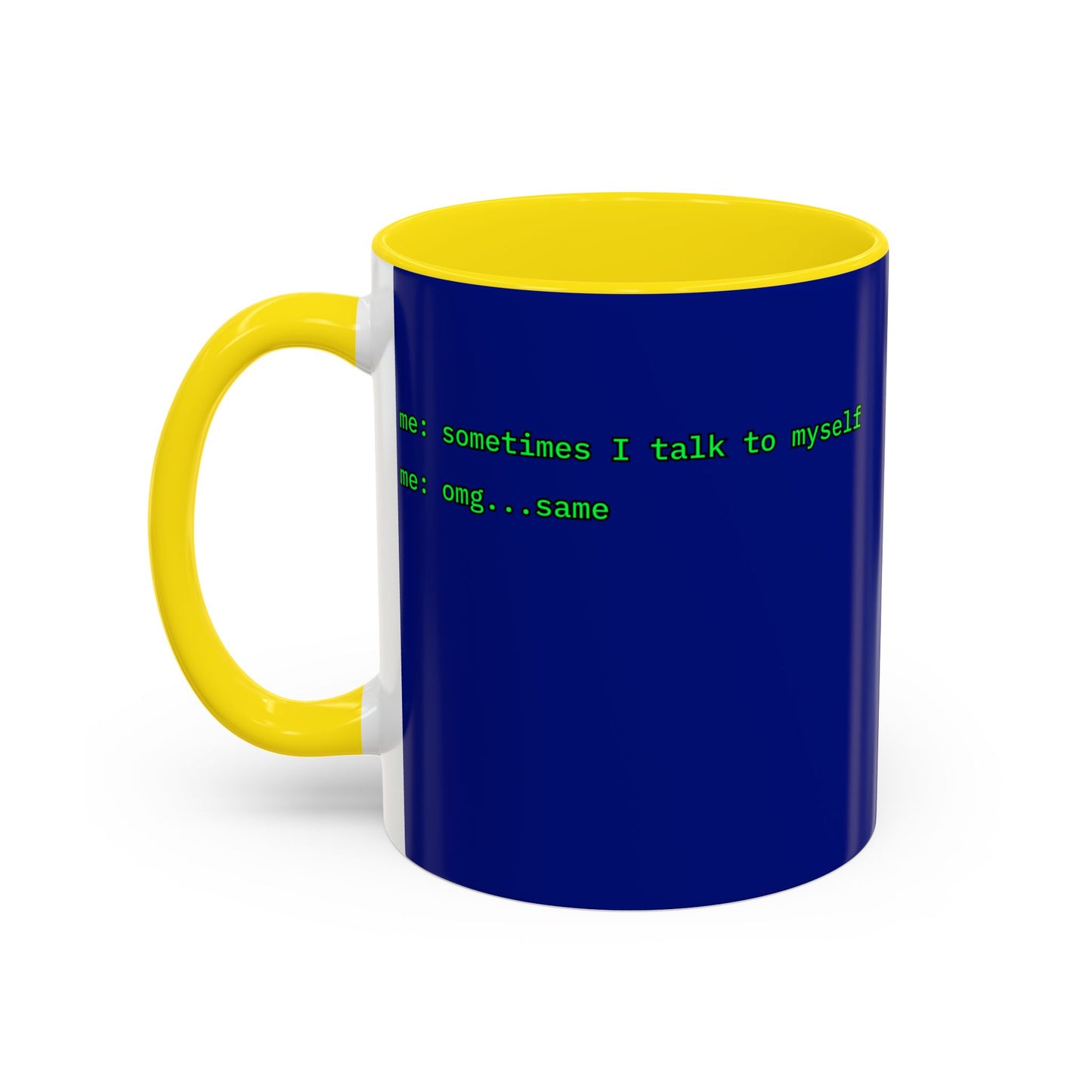 Sometimes I talk to myself - me: omg...same Blue Accent Mug by cypherpunkgear.com