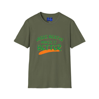 Uisce Beatha makes it better Green font Dark colors Unisex T-Shirt by cypherpunkgear.com