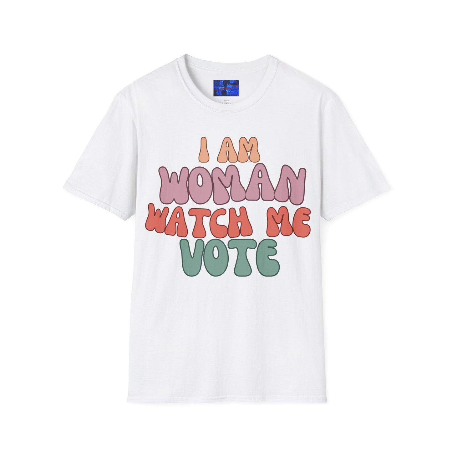 I Am Woman Watch Me Vote LTcolors Unisex T-Shirt by cypherpunkgear.com