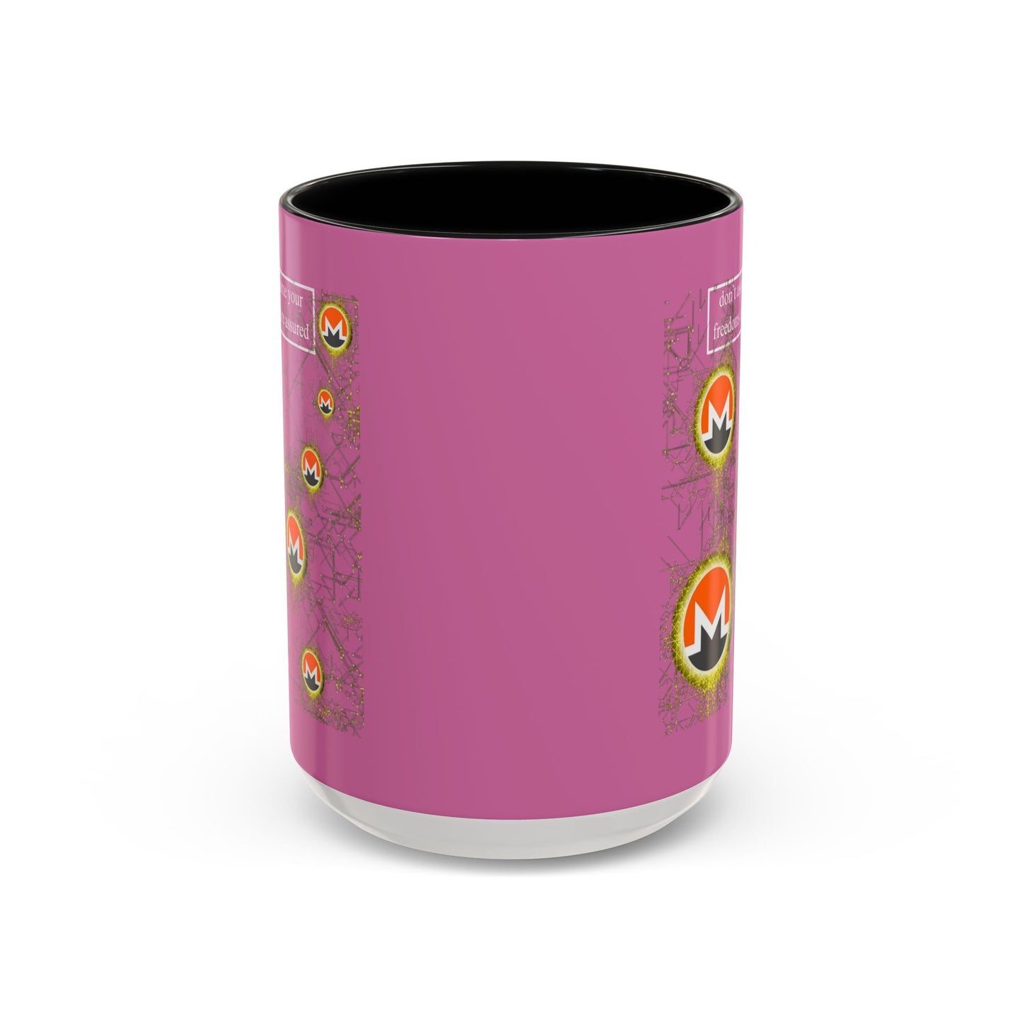 Monero (XMR) don't assume your freedoms are assured Pink Accent Mug by cypherpunkgear.com