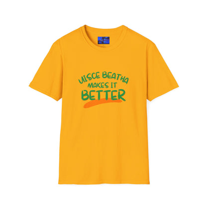 Uisce Beatha makes it better GNfont LTcolors Unisex T-Shirt by cypherpunkgear