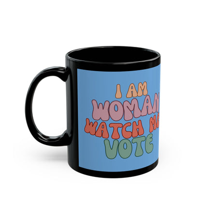I Am Woman Watch Me Vote Light Blue Mug by cypherpunkgear.com