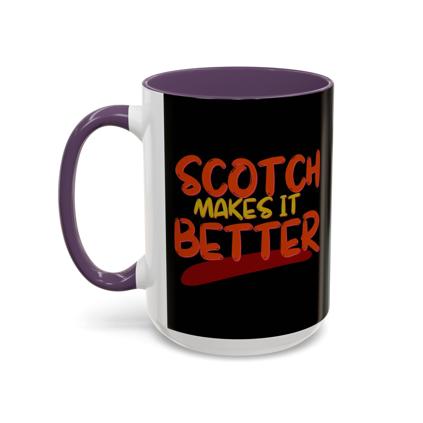 Scotch makes it better Accent Mug by cypherpunkgear.com