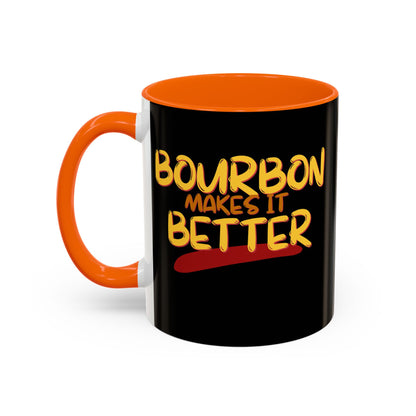 Bourbon makes it better Accent Mug by cypherpunkgear.com