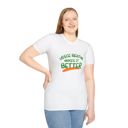 Uisce Beatha makes it better Green font Light colors Unisex T-Shirt by cypherpunkgear.com