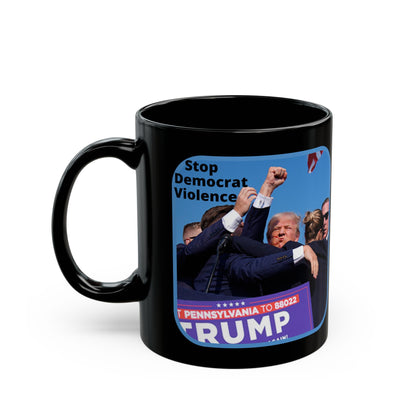 Stop Democrat Violence Black Mug by cypherpunkgear