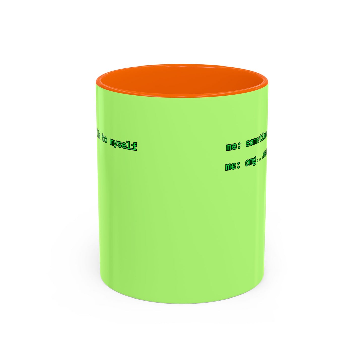 Sometimes I talk to myself - me: omg...same Light Green Accent Mug by cypherpunkgear.com