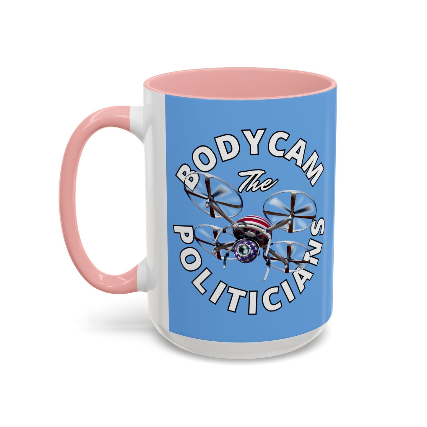 Bodycam the Politicians Drone Light Blue Accent Mug by cypherpunkgear.com