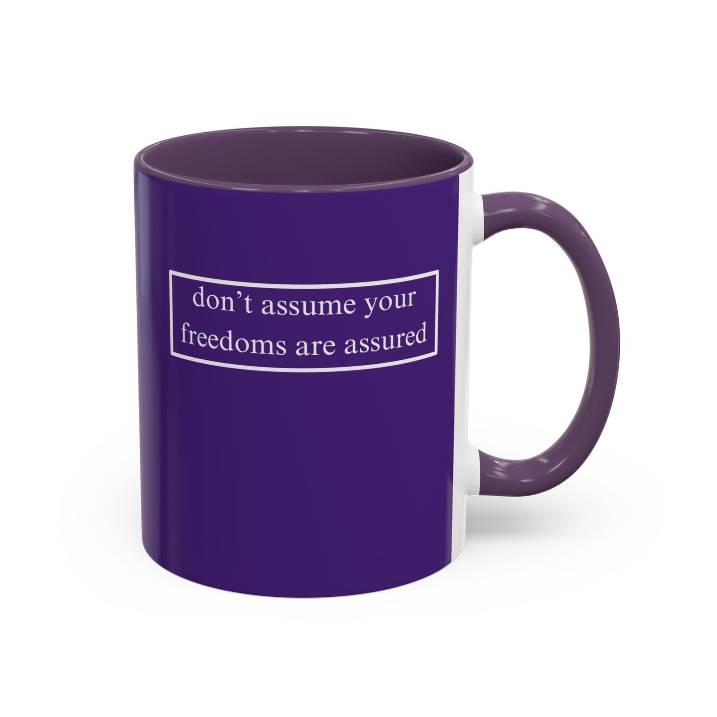 don't assume your freedoms are assured, White font, Dark Purple Accent Mug by cypherpunkgear.com