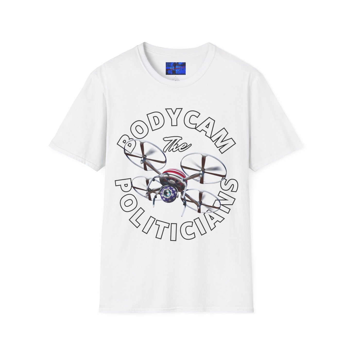 Bodycam the Politicians Drone Light colors Unisex T-Shirt by cypherpunkgear.com