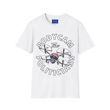 Bodycam the Politicians Drone Light colors Unisex T-Shirt by cypherpunkgear.com