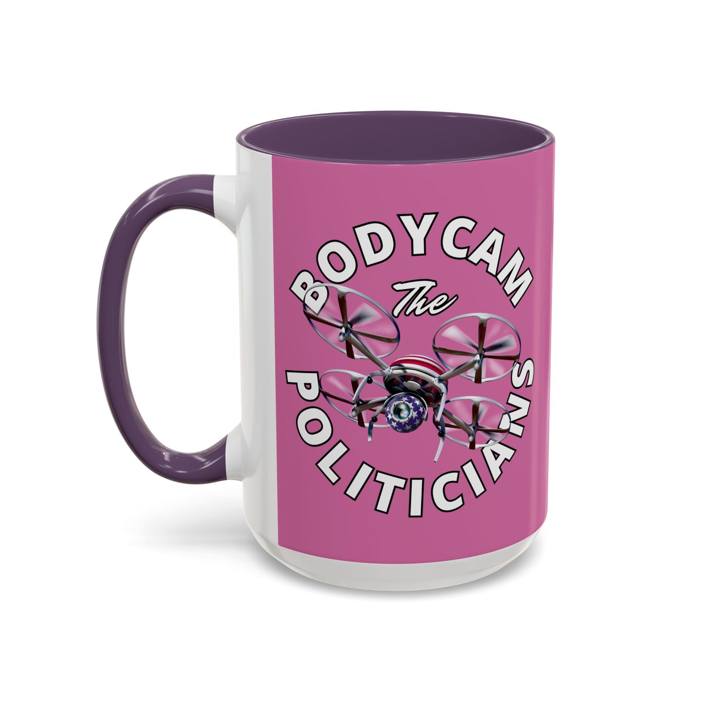 Bodycam the Politicians Drone Pink Accent Mug by cypherpunkgear.com