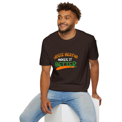 Uisce Beatha makes it better Orange, White, and Green font Dark colors Unisex T-Shirt by cypherpunkgear.com