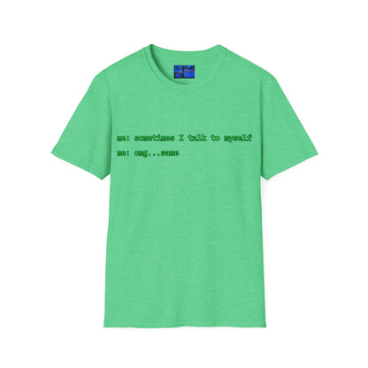 Sometimes I talk to myself - me: omg...same Dark colors Unisex T-Shirt by cypherpunkgear.com