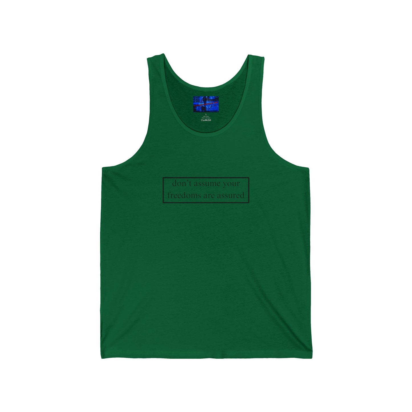 don't assume your freedoms are assured, Black font, Unisex Jersey Tank Top by cypherpunkgear.com