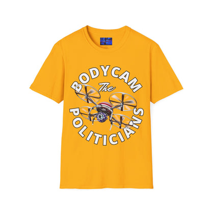 Bodycam the Politicians Drone Light colors Unisex T-Shirt by cypherpunkgear.com