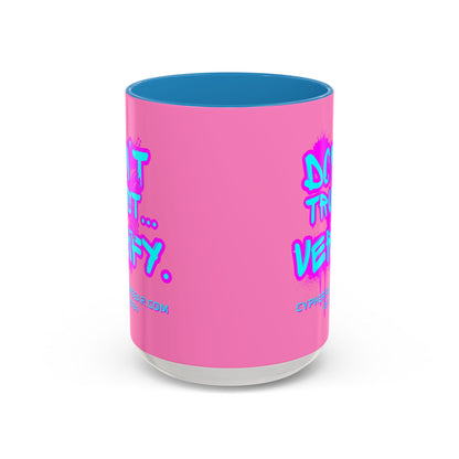 Don't Trust...Verify. Light Pink Accent Mug by cypherpunkgear.com